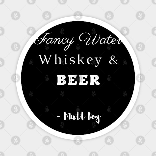 Fancy Water, Whiskey & Beer Magnet by Deep Dive